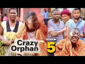 Crazy Orphan Season 5 - 2019